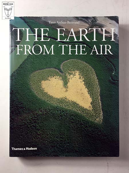 Yann Arthus-Bertrand - The Earth From The Air
